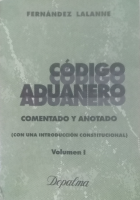 Código aduanero comentado y anotado (con una introducción constitucional)