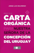 Proyecto de carta orgánica para nuestra Señora de la Concepción del Uruguay